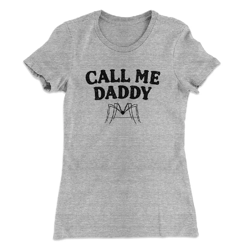 Call Me Daddy Women's T-Shirt