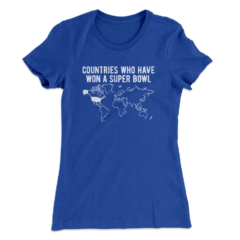 Countries Who Have Won A Super Bowl Women's T-Shirt