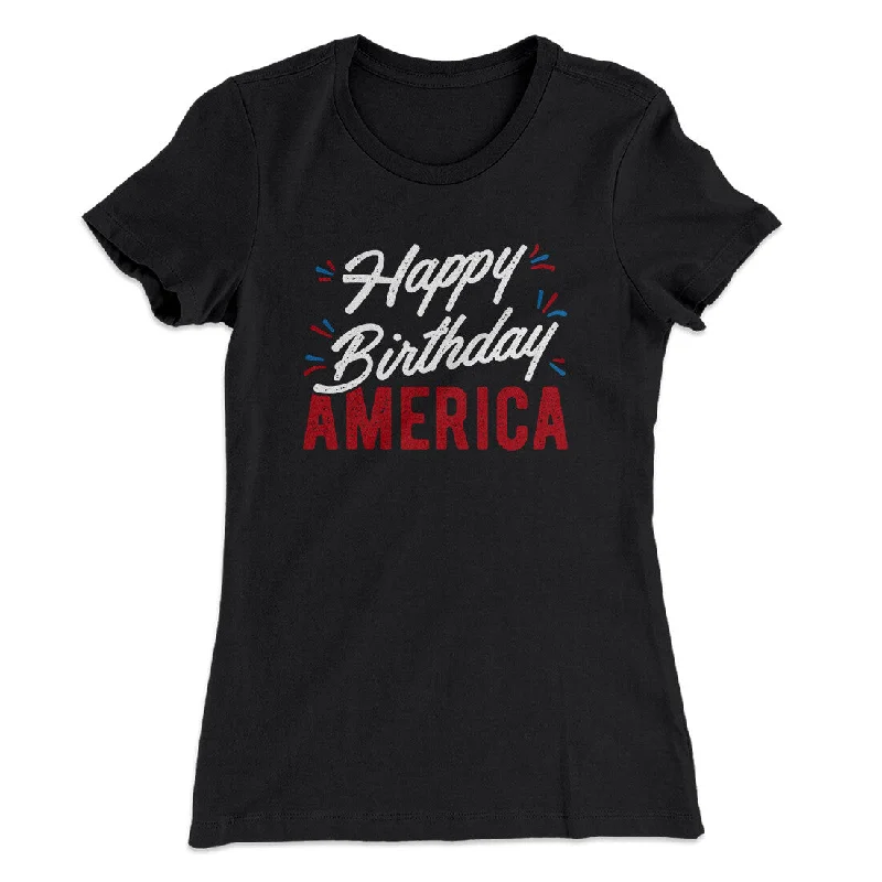 Happy Birthday America Women's T-Shirt