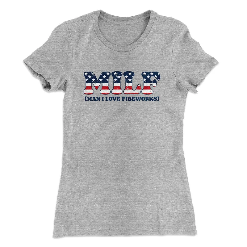 Milf - Man I Love Fireworks Women's T-Shirt