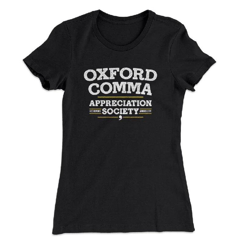 Oxford Comma Appreciation Society Funny Women's T-Shirt