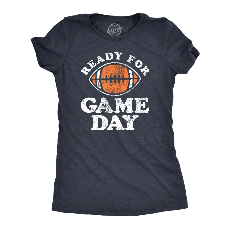 Womens Ready For Game Day T Shirt Funny Football Lovers Gridiron Tee For Ladies