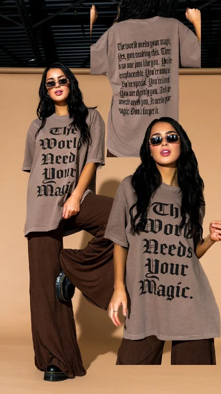 The World Needs Your Magic Mantra Oversized Tee in Cocoa